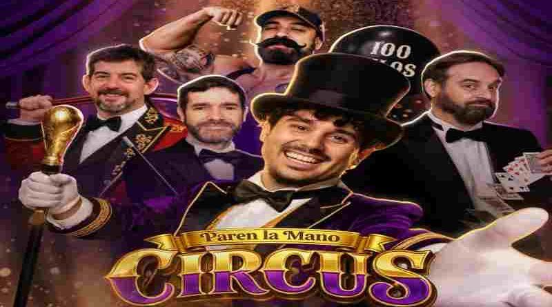 “Paren la Mano: Circus” llega a Rosario