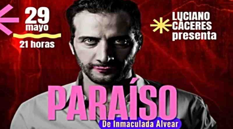 Luciano Cáceres trae “Paraíso” a Rosario: un unipersonal que desafía los límites de la identidad