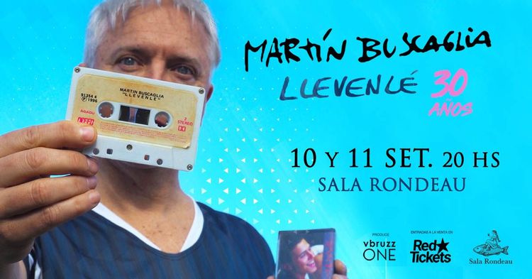 Martín Buscaglia presenta 30 años de llevenlé en Sala Rondeau